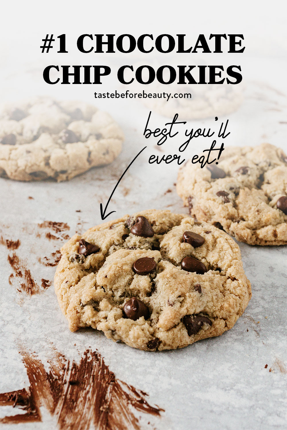 taste before beauty number one best chocolate chip cookie on table with chocolate smears pinterest pin