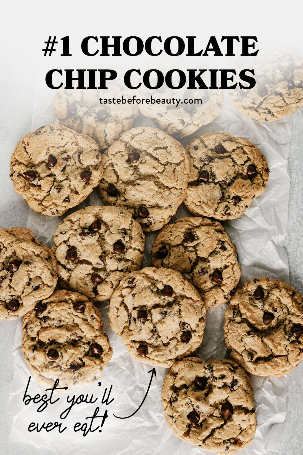 taste before beauty number one best chocolate chip cookies piled together on parchment paper on the table pinterest pin