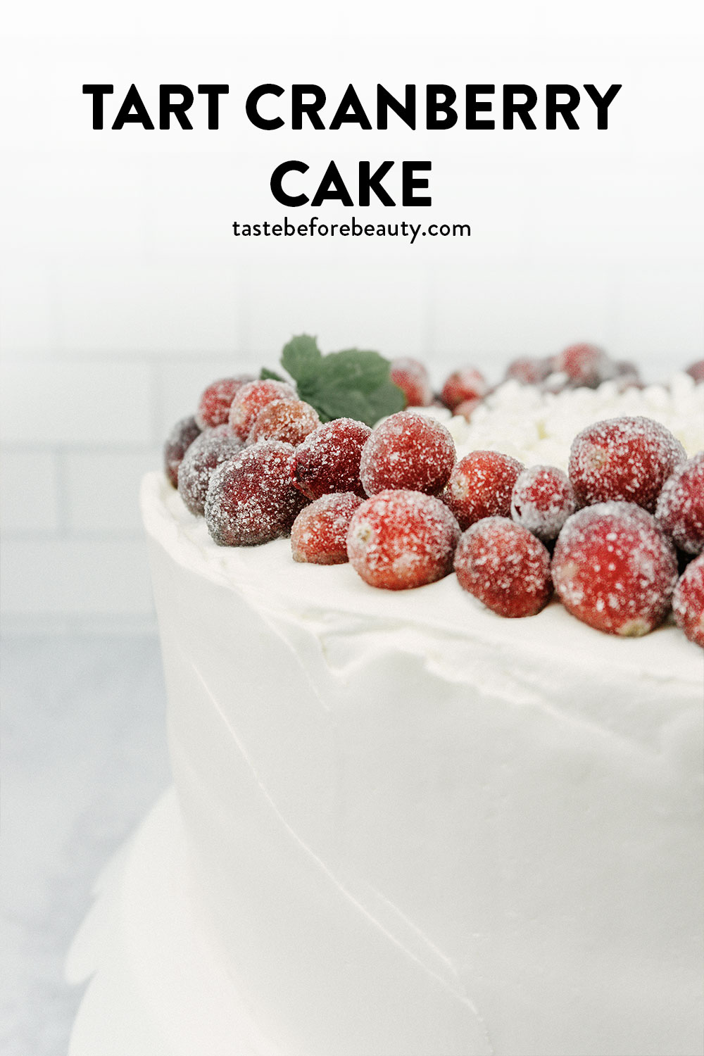 taste before beauty tart cranberry cake with sugar cranberries on top