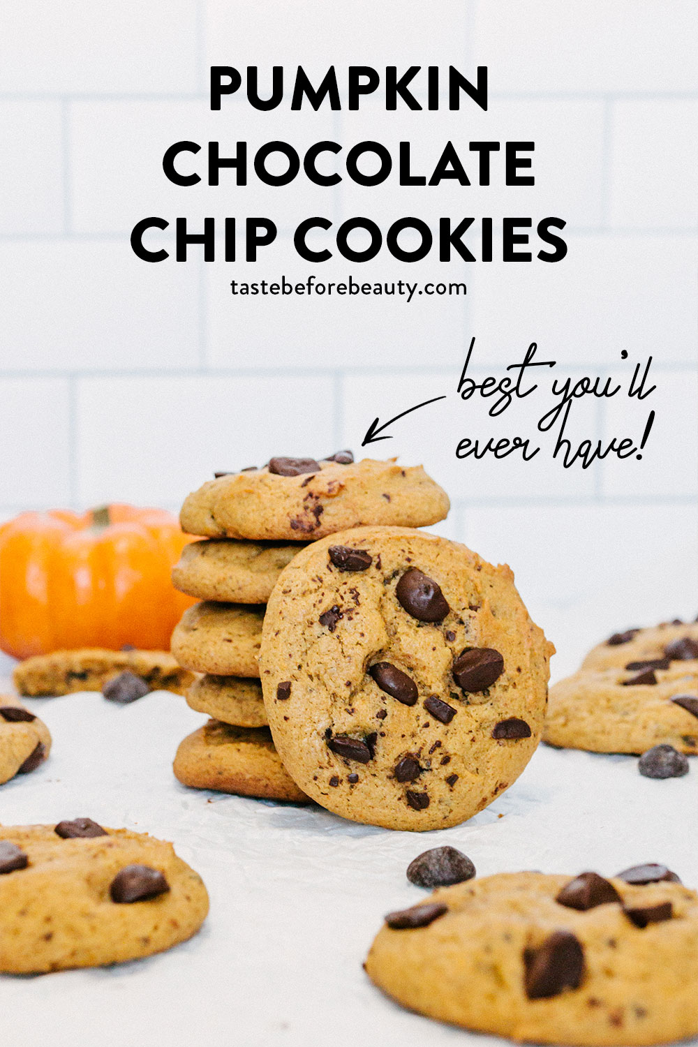 taste before beauty pumpkin chocolate chip cookies on parchment paper with chocolate chips and pumpkins stacked on top of each other pinterest pin