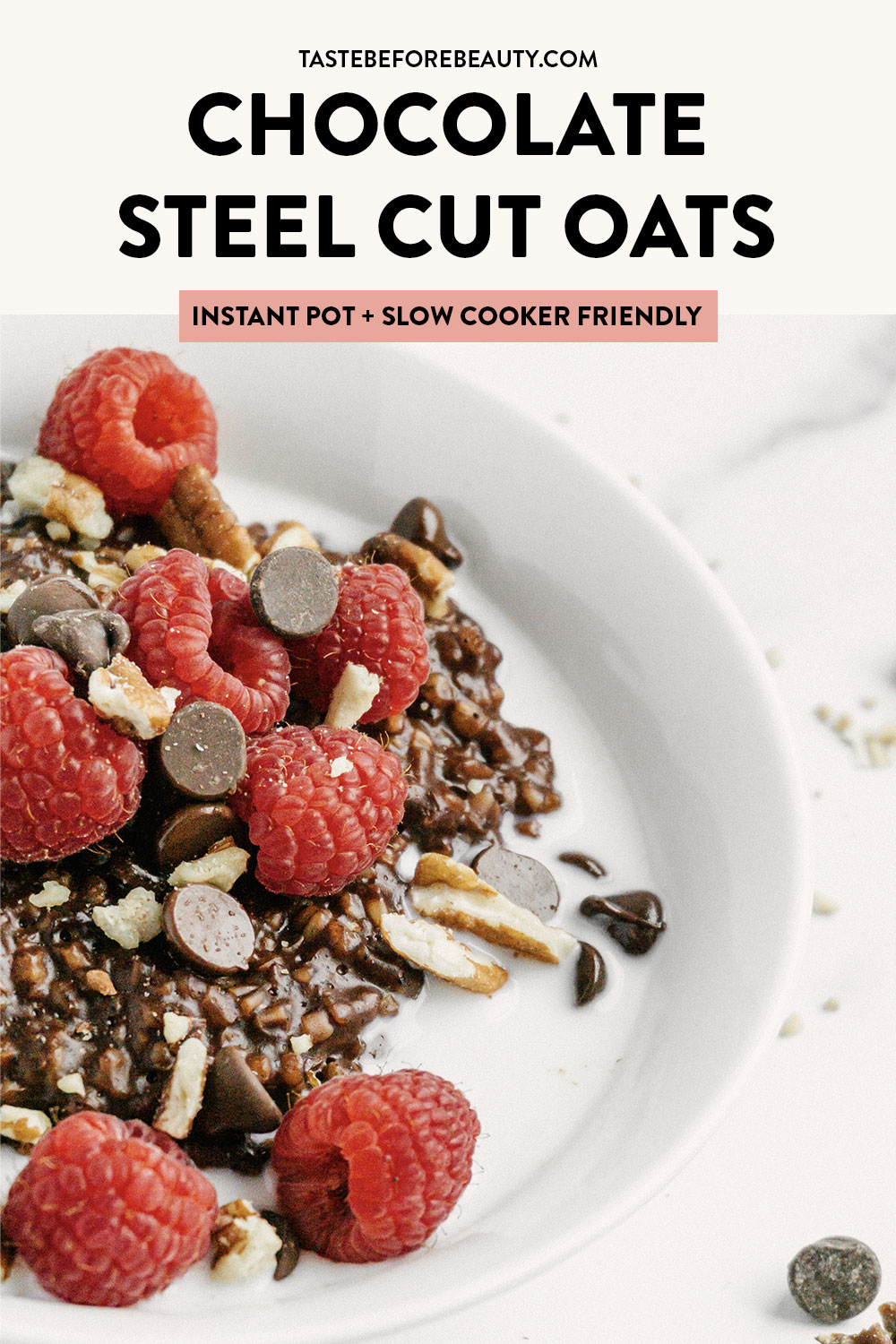 taste before beauty chocolate steel cut oats on table with raspberries pinterest pin