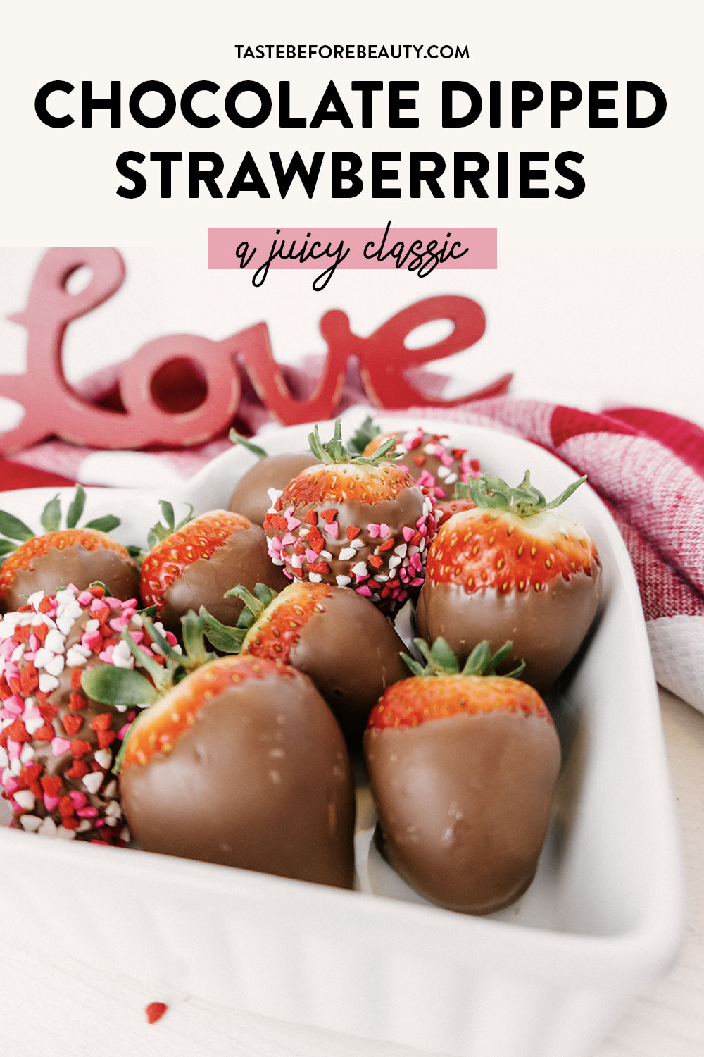 taste before beauty chocolate dipped strawberries in heart dish with sprinkles pinterest pin