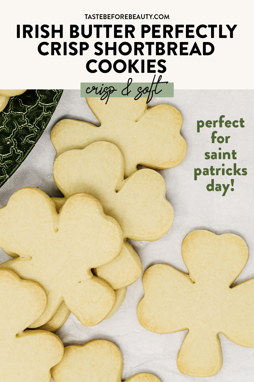 taste before beauty irish butter perfectly crisp shortbread cookies on green plate and parchment paper pinterest pin
