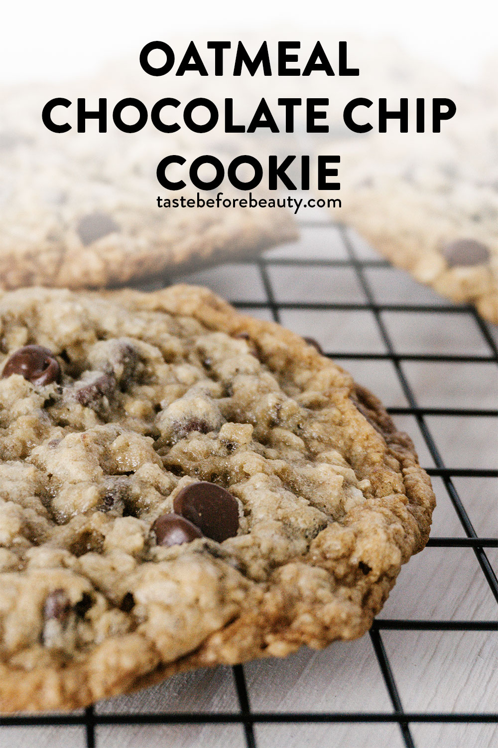 taste before beauty oatmeal chocolate chip cookie on cooling wire rack pinterest pin