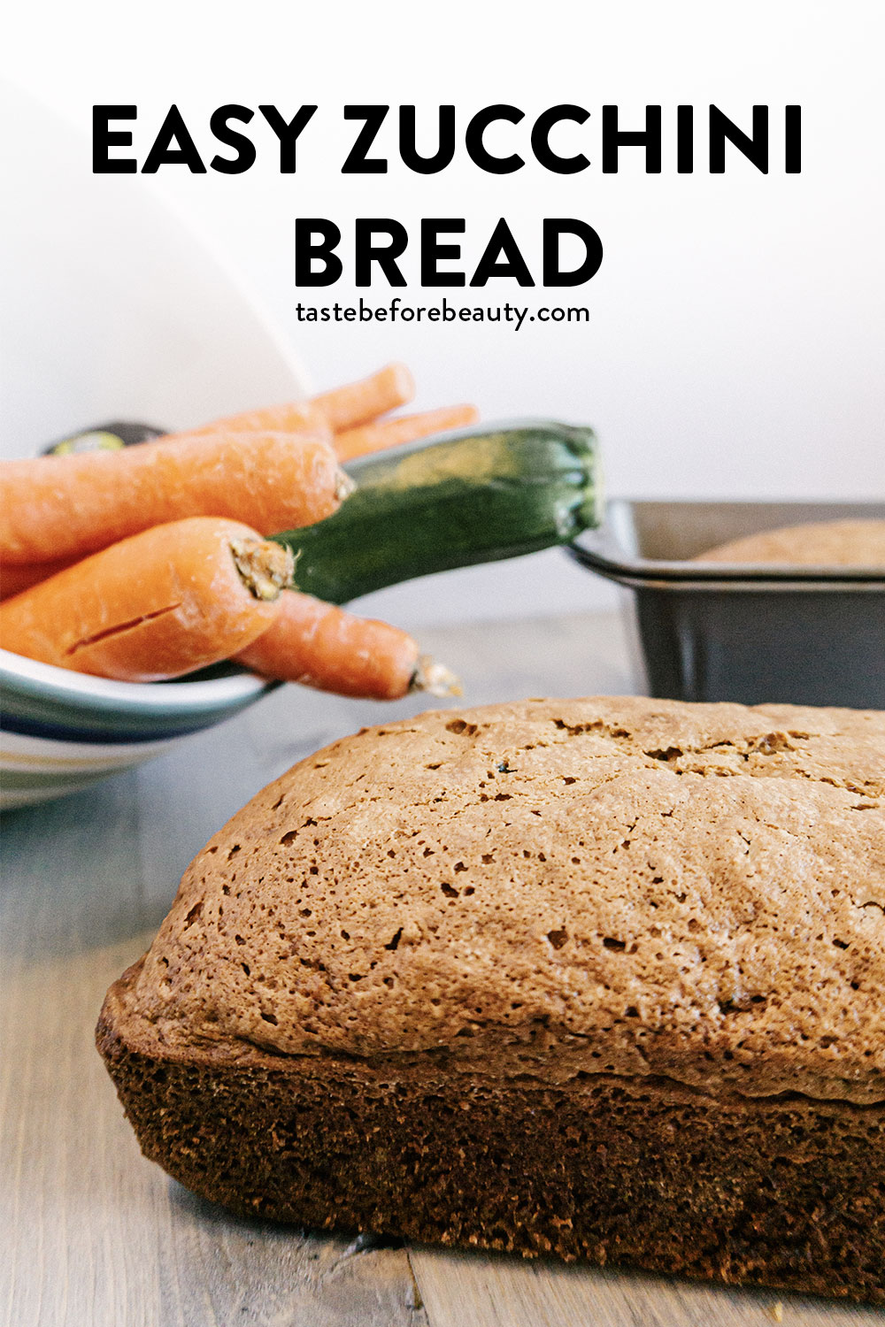 taste before beauty easy zucchini bread loaf pinterest pin