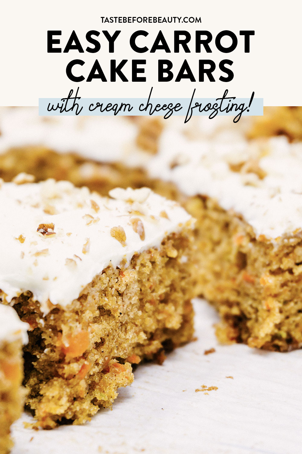 taste before beauty Carrot Cake Bars with Sweet Lime Cream Cheese Frosting on table pinterest pin